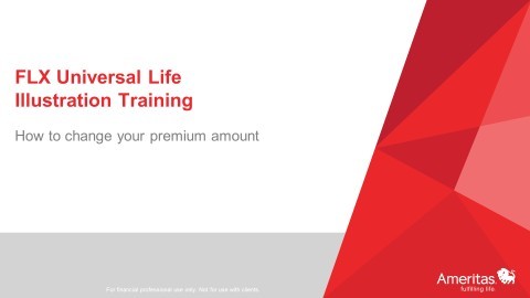 FLX Index UL Illustration Training: How to Change Your Premium Amount