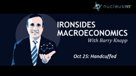 Oct 25: Handcuffed | Ironsides Macroeconomics 