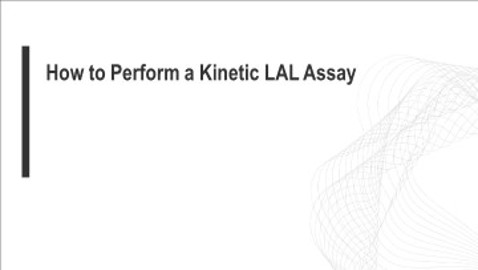 How to Perform a Kinetic LAL Assay