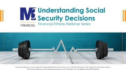 Understanding Social Security Decisions & Optimizing Your Benefits