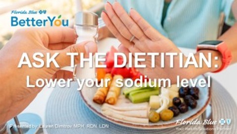 Ask the Dietitian: Lower Your Sodium Level FEB 2024