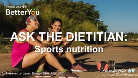 Ask the Dietitian: Sports Nutrition AUG 2024