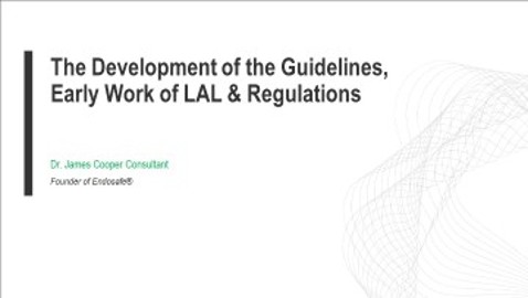 The Development of the Guidelines, Early Work of LAL & Regulations