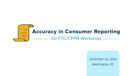 Accuracy in Consumer Reporting Workshop (morning session)