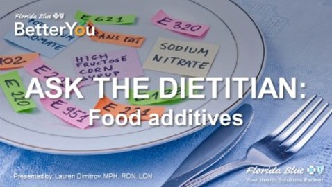 Ask the Dietitian: Food Additives SEP 2024