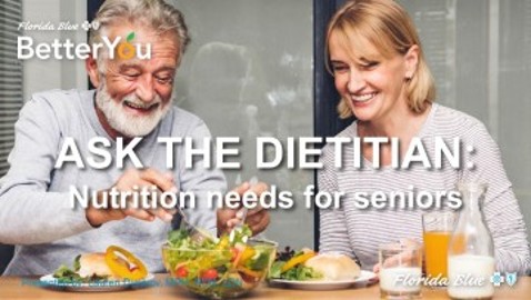 Ask the Dietitian Nutrition Needs for Seniors SEPTEMBER 2026