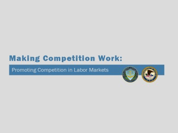 Making Competition Work: Promoting Competition in Labor Markets Day 1