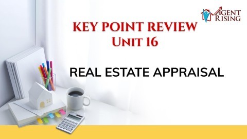 Unit 16 Keypoint Review - Real Estate Appraisal