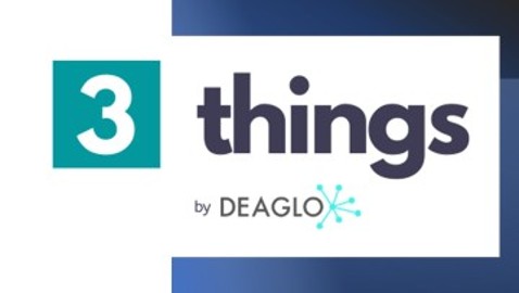 3Things - Deaglo - 03/26/21