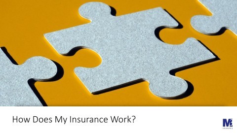 How does my insurance work? 