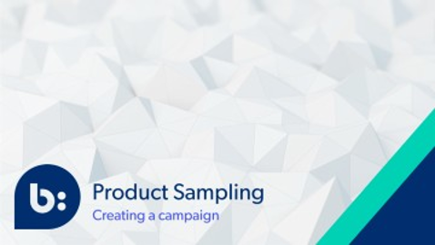 Product Sampling - Creating a Campaign