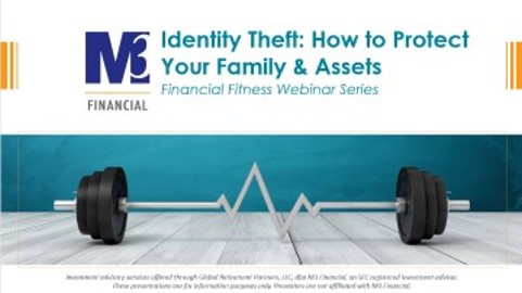Identity Theft: How to Protect Your Family & Assets