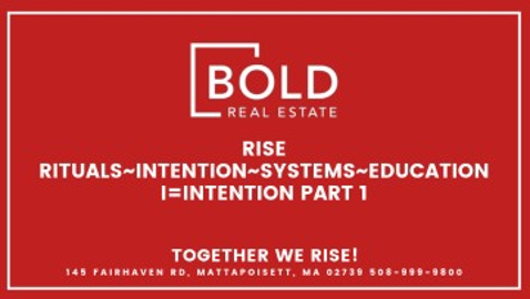 BOLDIE RISE  I=Intention Part 1