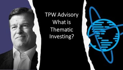 TPW Advisory - Thematic - 04/08/21