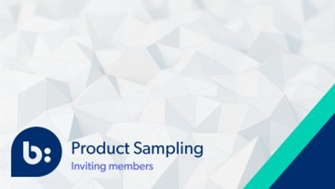 Product Sampling - Inviting Members