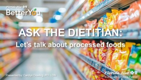 Ask the Dietitian: Let's Talk about Processed Foods JUNE 2005
