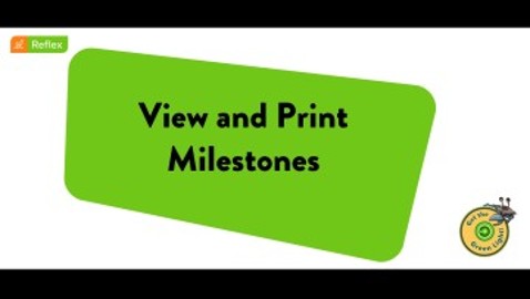 View and Print Milestones