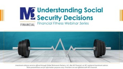 Understanding Social Security Decisions & Optimizing Your Benefits