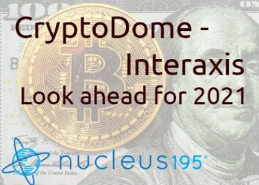Crypto Dome - Interaxis - look ahead to 2021