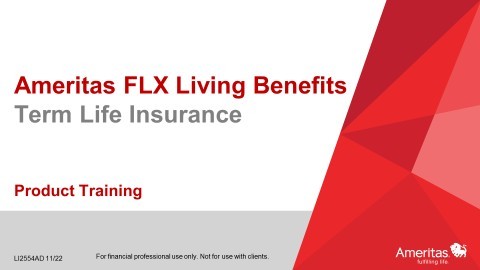 Ameritas FLX Living Benefits Term Product Training