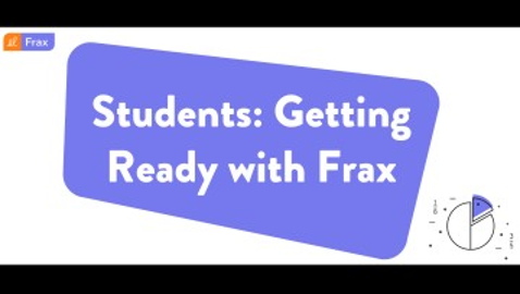 Getting Started with Frax- Student Edition