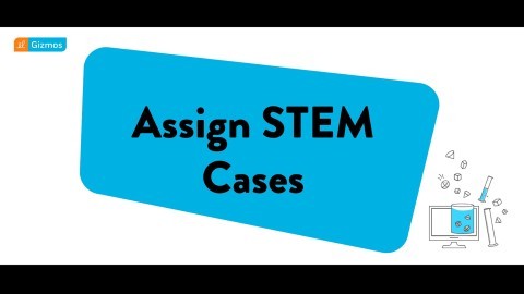 Assign STEM Cases
