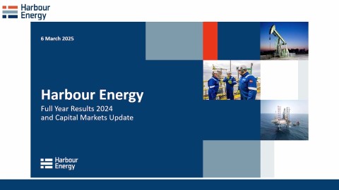 Harbour Energy - Full Year Results 2024 & Capital Markets Update