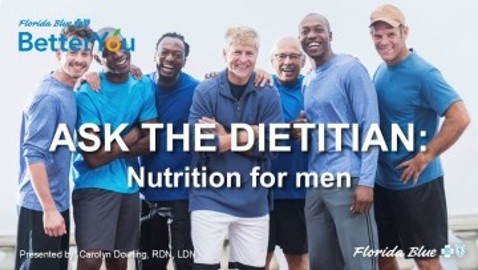 Ask the Dietitian Nutrition for Men JUNE 2026