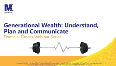 Generational Wealth: Understand, Plan and Communicate